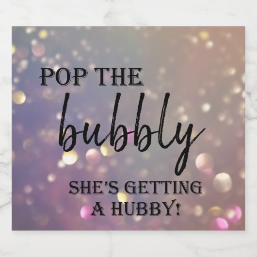 Pop die Bubbly She's Get a Hubby! Schaumweinetikett (Einzelnes Label)