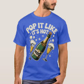 Pop es ist so, als wäre es heiß T-Shirt (Vorderseite)