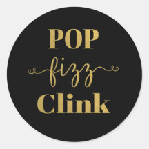 POP FIZZ CLINK Black & Gold Round Aufkleber