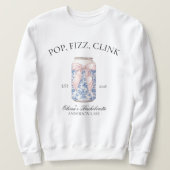 Pop, Fizz, Clink Coquette Bridesmaid Bach Sweatshirt (Design vorne)