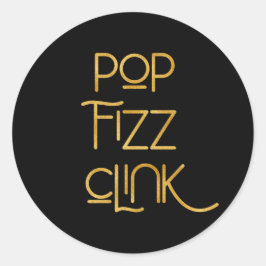 Pop Fizz Clink Elegante Typografie Runder Aufkleber
