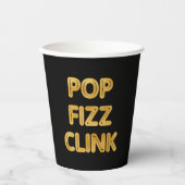 Pop Fizz Clink Moderne Typografie Neujahr Pappbecher (Vorderseite)