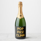 Pop Fizz Clink Moderne Typografie Neujahr Schaumweinetikett (Vorderseite)