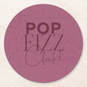 Pop, Fizz, Clink Runder Pappuntersetzer (Vorderseite)