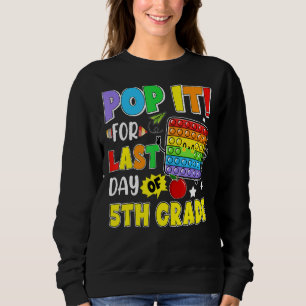 Pop für den letzten Tag der fünften Klasse am letz Sweatshirt
