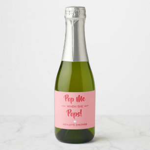 Pop mich, wenn sie Pop, Baby-Dusche-Etikett, rosa Schaumweinetikett