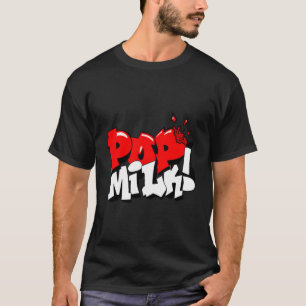 Pop Milch! T-Shirt