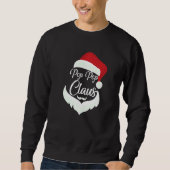 Pop Pop Claus Weihnachten Pajamas Santa Kostüme Ma Sweatshirt (Vorderseite)
