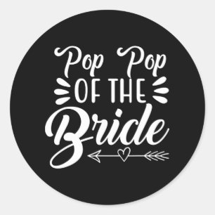 Pop Pop der Braut Hochzeitsfeier Bridal S Runder Aufkleber