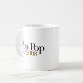 Pop-Pop Est 2008 Kaffeetasse (Vorderseite Links)