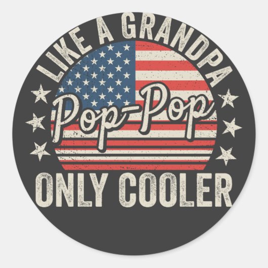 Pop-Pop Like a Grandpa Only Cooler USA Flag Runder Aufkleber (Vorderseite)