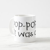 Pop-Pop sagte, dass er okay war Kaffeetasse (Vorderseite Links)