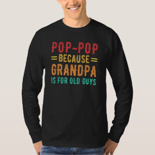 Pop-Pop, weil Opa für alte Typ Poppop-Fett ist T-Shirt