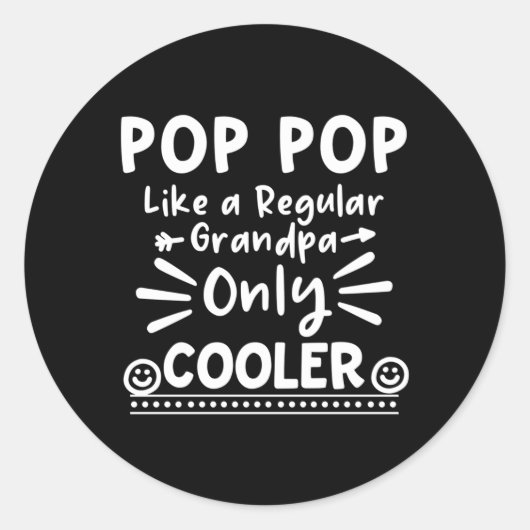 Pop Pop wie ein normaler Opa nur Er Pop Pop Runder Aufkleber (Vorderseite)