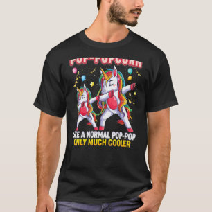 Pop Popcorn wie ein normaler Pop Pop nur viel Cool T-Shirt