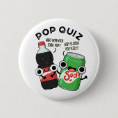 Pop Quiz Funny Soda Pop Puff Button (Vorderseite)