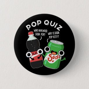 Pop Quiz Funny Soda Pop Pun Dark BG Button