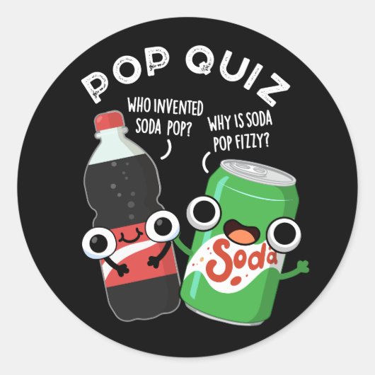 Pop Quiz Funny Soda Pop Pun Dark BG Runder Aufkleber (Vorderseite)