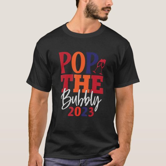 Pop The Bubbly 2023 Apparel T-Shirt (Vorderseite)