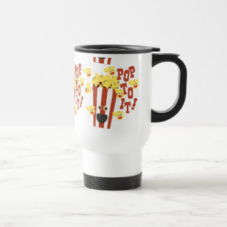 Pop to it Fun Hot Fresh Popcorn Cartoon Slogan Reisebecher