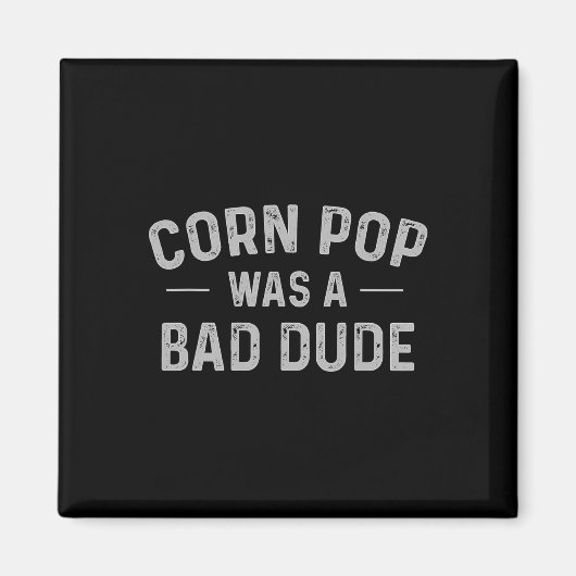 Pop war ein schlechter Typ Funny Election 2020 Mem Magnet (Vorne)