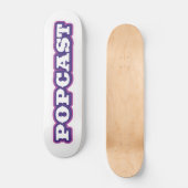 POPCAST-Skateboarddeck Skateboard (Vorderseite)
