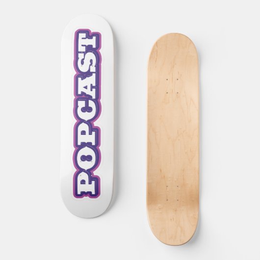 POPCAST-Skateboarddeck Skateboard (Vorderseite)