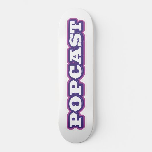 POPCAST-Skateboarddeck Skateboard (Vorderseite)