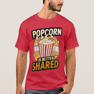 POPCORN IST BESSER GEMEINSAM T-Shirt