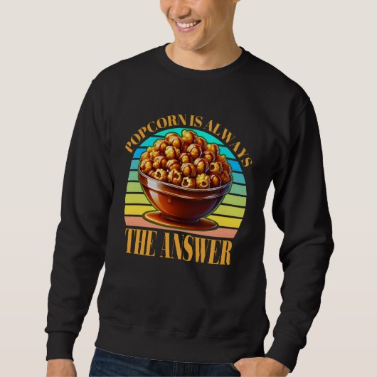 Popcorn ist immer die Antwort Sweatshirt (Vorderseite)