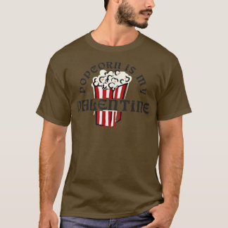 Popcorn ist mein Valentin, ich Liebe Snacks, Film  T-Shirt