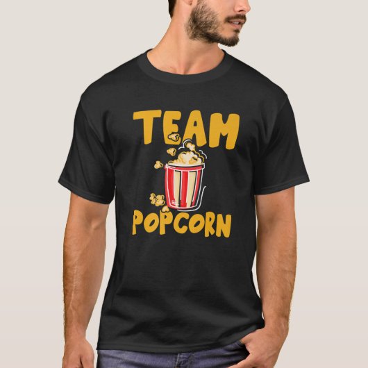 Popcorn Movies Snack Cinema TV Shows - Team Popcor T-Shirt (Vorderseite)
