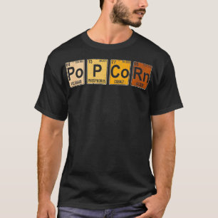 Popcorn Periodic Table of Elements Science Popcorn T-Shirt