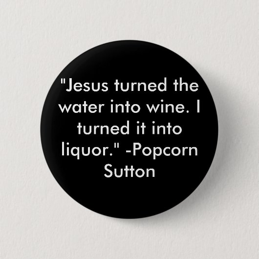 Popcorn Sutton Button (Vorderseite)