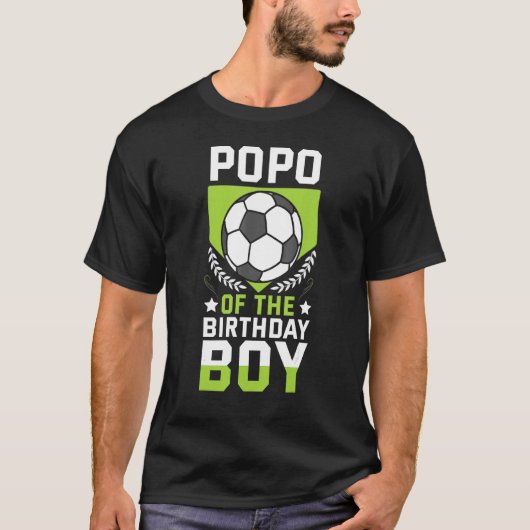 Popo of the Birthday Boy Soccer Player Team P T-Shirt (Vorderseite)
