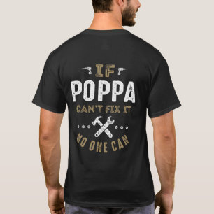 Poppa kann es reparieren T-Shirt
