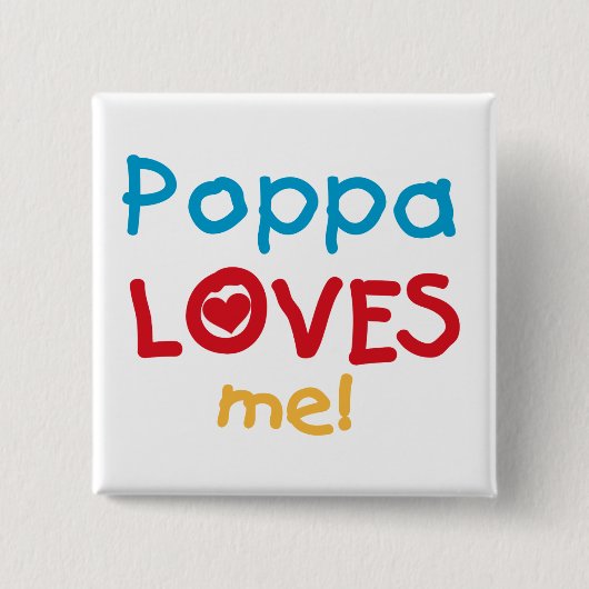 Poppa Lieben T - Shirt und Geschenke Button (Vorderseite)