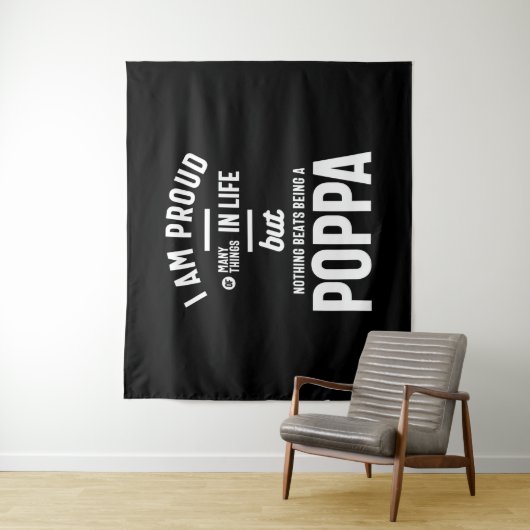 Poppa - Stolz auf viele Dinge im Leben Wandteppich (Beispiel)