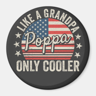 Poppa wie ein Großvater, nur cooler, USA-Flagge Kr Magnet