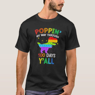 Poppin Mein Weg durch 100 Tage Y'all nicht Rex Din T-Shirt