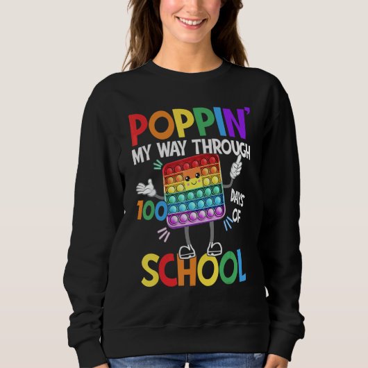 Poppin' My Way Through 100 Days Of School Fidget 1 Sweatshirt (Vorderseite)