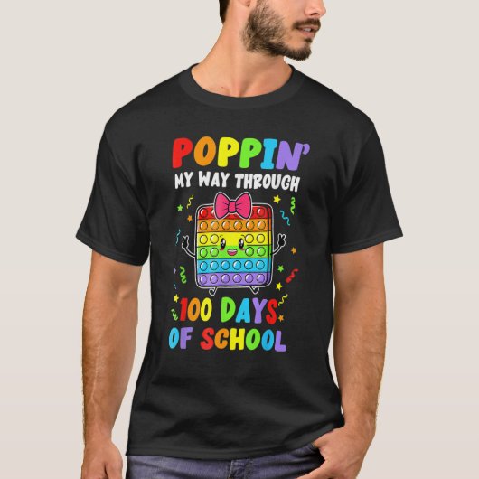 Poppin My Way Through 100 Days Pop It 100th Day Of T-Shirt (Vorderseite)