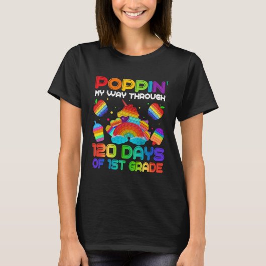Poppin My Way Through 120 Days Of 1st Grade Pop It T-Shirt (Vorderseite)