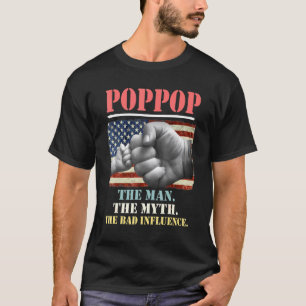 Poppop den Mann Der Mythos Der schlechte Einfluss T-Shirt
