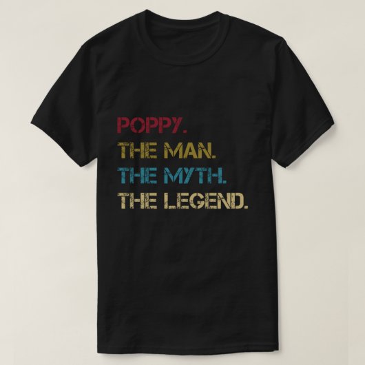 Poppy Der Mann, der Mythos, die Legenden Väter ein T-Shirt (Design vorne)