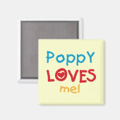 Poppy Lieben Me T - Shirt und Geschenke Magnet (Vorderseite/Rückseite)