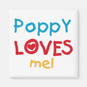 Poppy Lieben Me T - Shirt und Geschenke Magnet