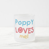 Poppy Lieben Me T - Shirt und Geschenke Mattglastasse (Mittel)