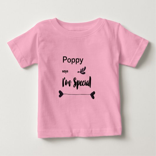Poppy sagt, ich bin besonders baby t-shirt (Vorderseite)