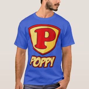 Poppy Superhero T Vathers Day Super Gift T-Shirt